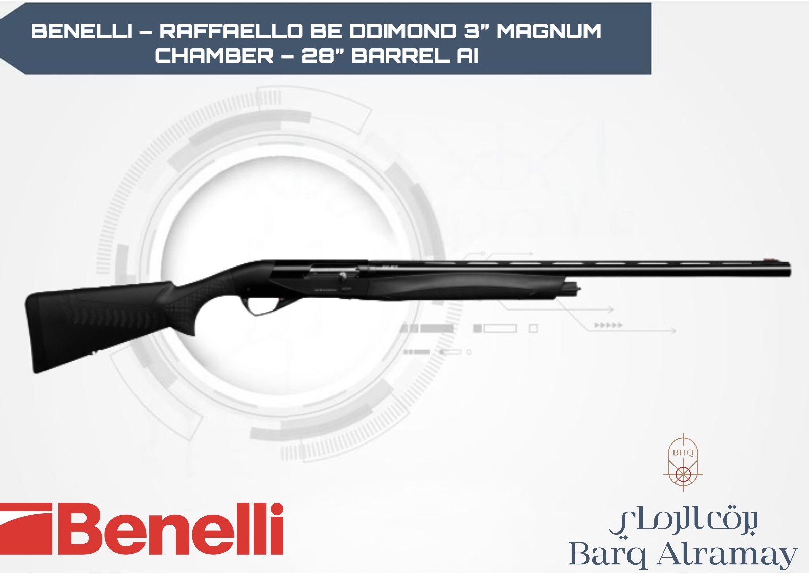  BENELLI – RAFFAELLO BE DDIMOND 3” MAGNUM CHAMBER – 28” BARREL AI